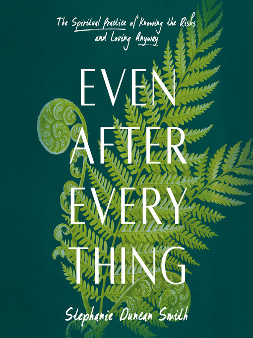 Title details for Even After Everything by Stephanie Duncan Smith - Available